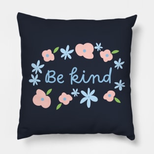 Be kind in light blue Pillow