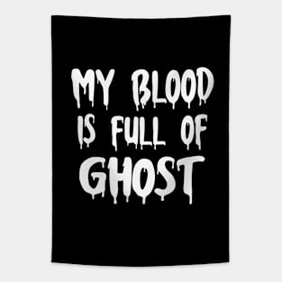 My Blood Is Full Of Ghost Halloween 2021 Costume Happy Halloween Celebration 2021 Halloween For Women And Girls Tapestry