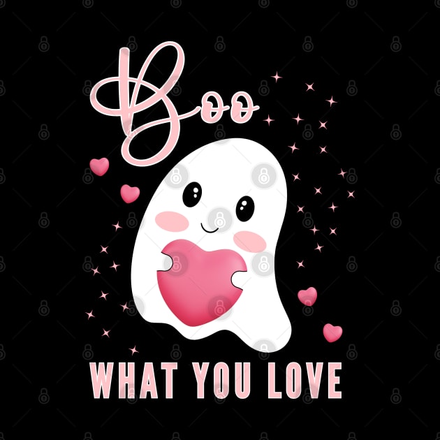 Boo What You Love | Cute Ghost Halloween Motivational Quote by Auraya Studio