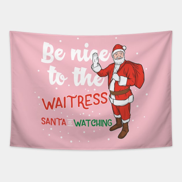 Be Nice To The Waitress Tapestry by Verboten