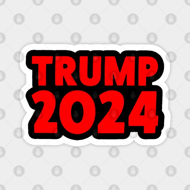 TRUMP 2024 GREAT AGAIN Magnet by RboRB