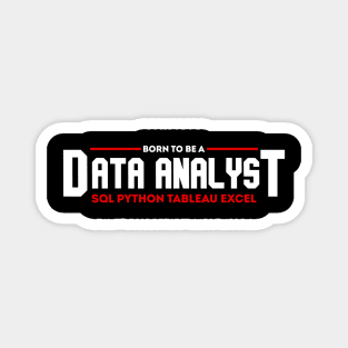 Born to Be a Data Analyst Magnet