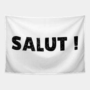 Salut ! Tapestry