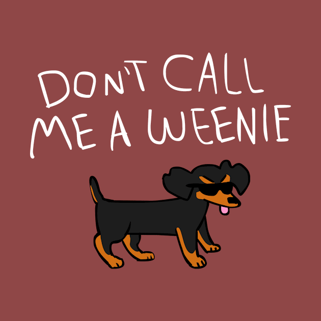 Don't Call Me a Weenie by sky665