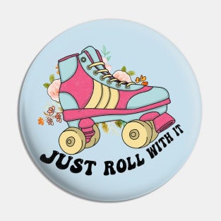 Positive message Just roll with it Pin