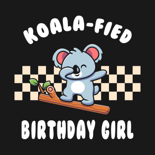 Koala-Fied Birthday Girl Funny Dabbing Koala Pun T-Shirt