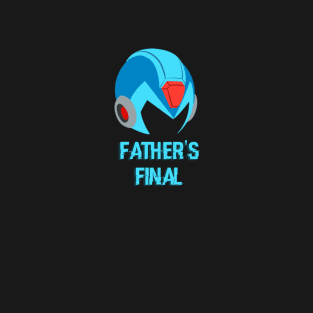 Father's Final X T-Shirt