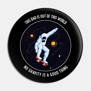 This Dad is out of this World Pin