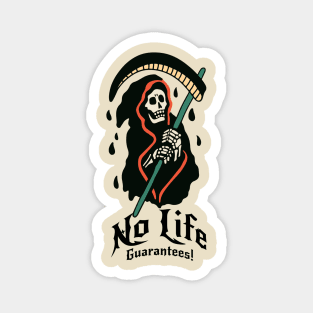 No Life Guarantees! Magnet