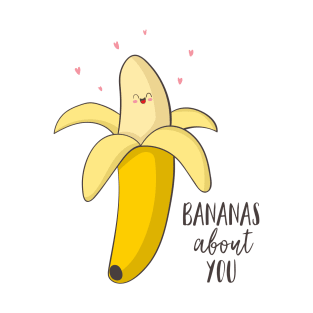 Bananas About You- Cute Banana Gift T-Shirt