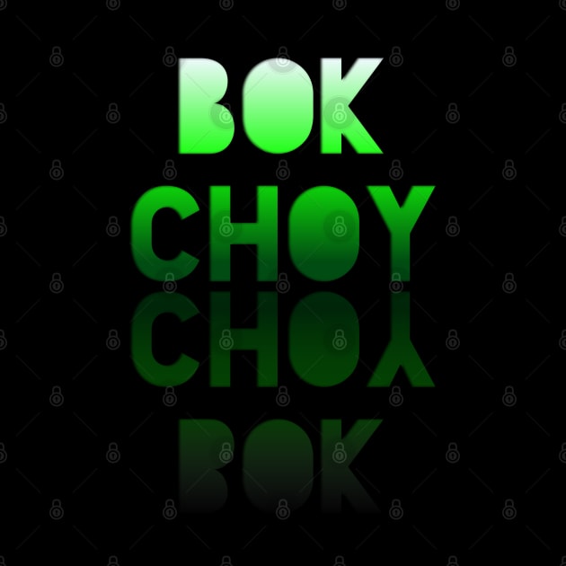 Bok Choy - Healthy Lifestyle - Foodie Food Lover - Graphic Typography by MaystarUniverse