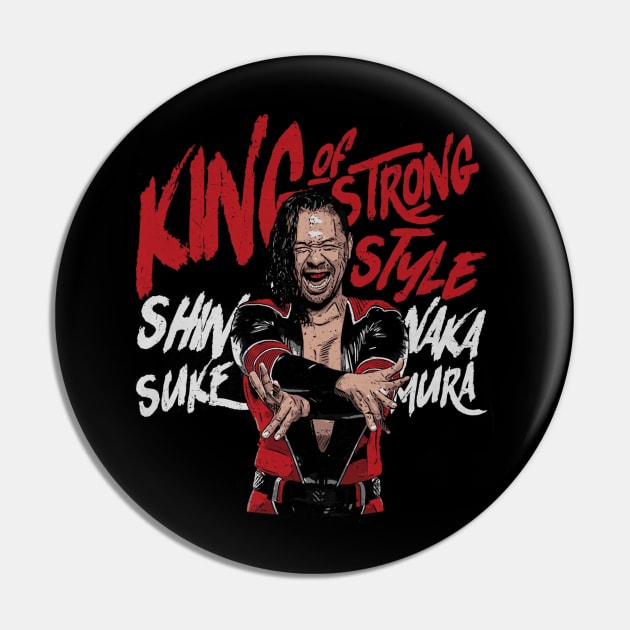 Shinsuke Nakamura King of Strong Style Pin by MunMun_Design