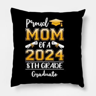 Proud Mom of a Class of 2024 8th Grade Graduate Pillow