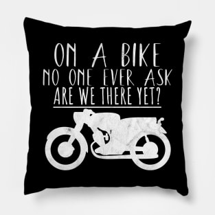 Motorcycle bike ask are we there yet Pillow