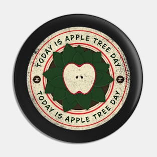 Today is Apple Tree Day Pin