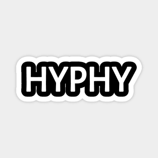 Hyphy California Slang Magnet