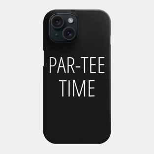 PARTEE Time Party Fun Drinking Beer Golf Golfing Phone Case