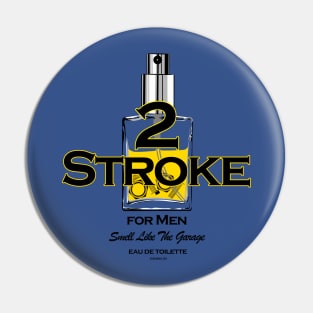 2 Stroke for Men Pin