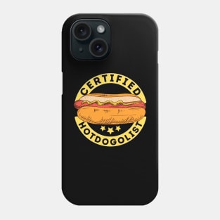 Certified Hotdogolist Hot Dog Lover Phone Case