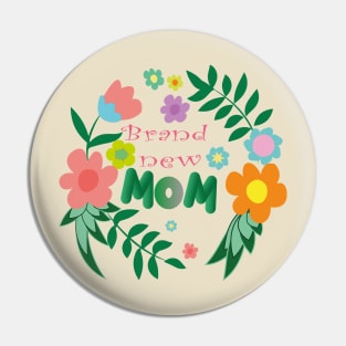 Brand New Mom Pin