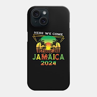 Here We Come Jamaica 2024 Summer Vacation Phone Case