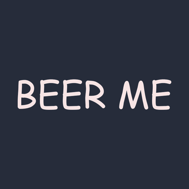 Beer me by thedesignleague