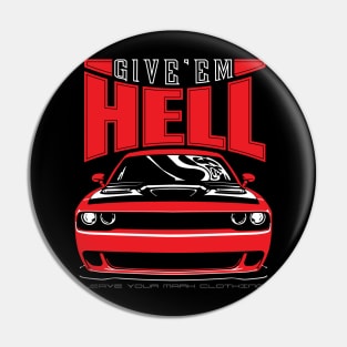 Give'em Hell Dodge Challenger Pin