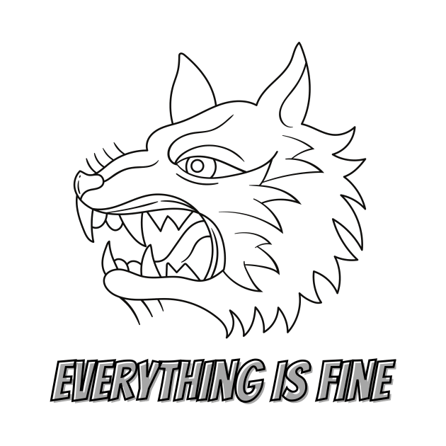 everything is fine funny and cool wolf design by the christmas shop