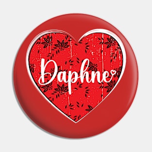 I Love Daphne First Name I Heart Daphne Pin