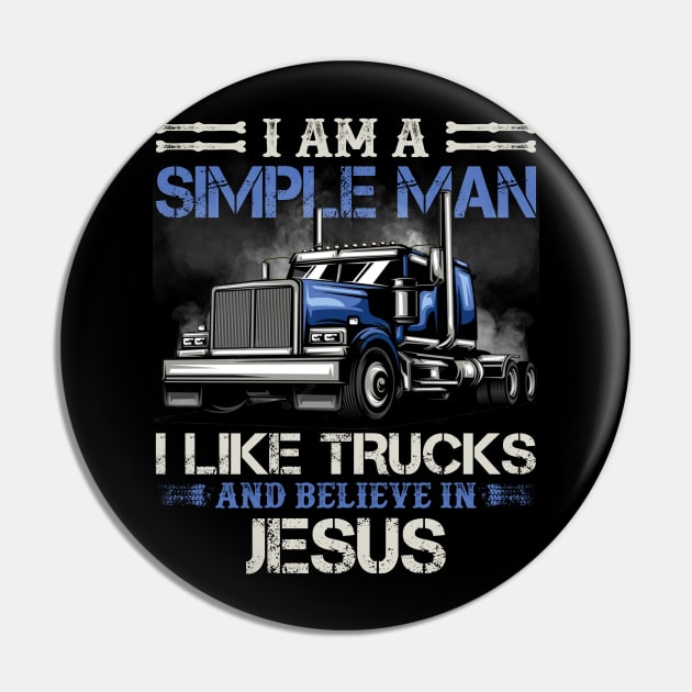 I Am A Simple Man I Like Trucks And Believe In Jesus Pin by celestewilliey