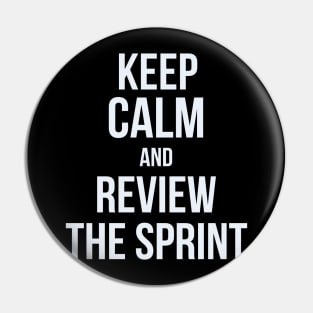 Developer Keep Calm and Review the Sprint Pin