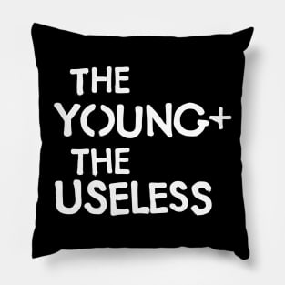 The Young and the Useless Grafitti Stencil Logo White Pillow