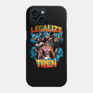 Legalize Tren 2 Phone Case