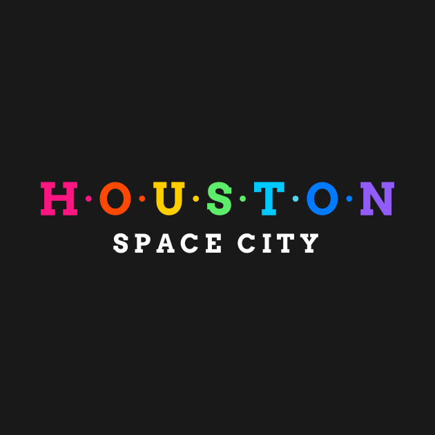 Houston. Space City. by Koolstudio