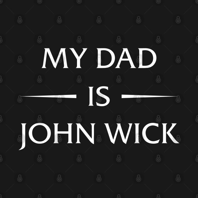 my dad is john wick by Oyeplot