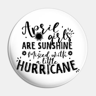 April girls are sunshine mixed with a little hurricane Pin