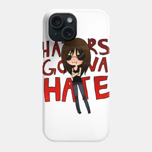 Haters Gonna Hate: Human Nature Phone Case