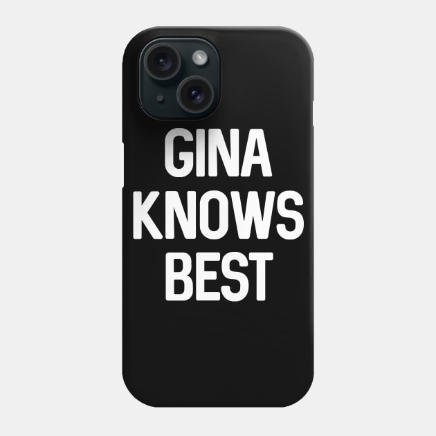 Gina Knows Best Phone Case by halfabubble