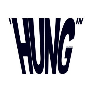 I Hung In T-Shirt