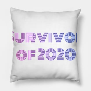 SURVIVOR OF 2020 Pillow