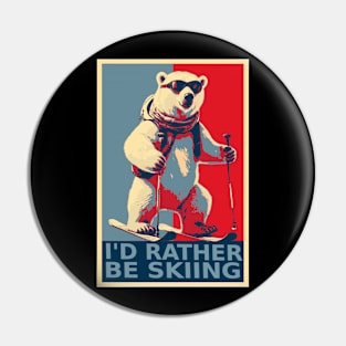 I'd Rather Be Skiing Funny Polar Bear Skiing HOPE Pin