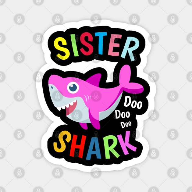 Big Sister Shark doo doo doo Cutest Sister Ever. Best Sister Ever Sisters Day Gift T-Shirt Magnet by heidiki.png