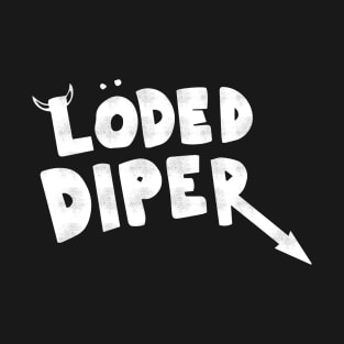 Loded Diper T-Shirt