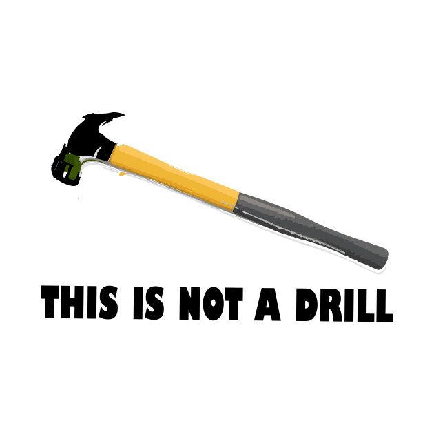 Hammer This is Not a Drill,this is not a drill,Hammer,engraved hammer, by Souna's Store