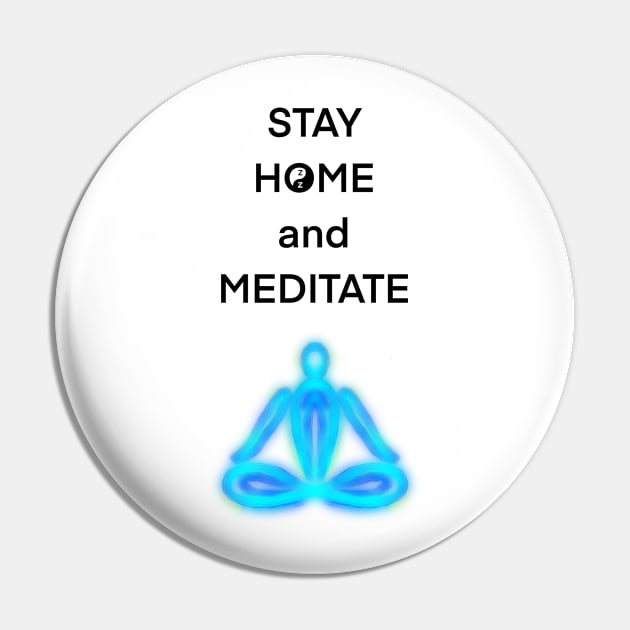 Stay Home and Meditate Pin by Tee Tree