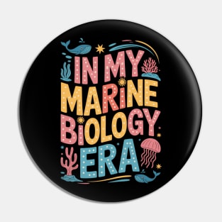 In My Marine Biology Era Ocean Animal Lover World Oceans Day Pin