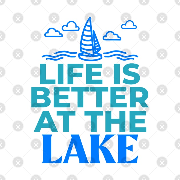 Life Is Better At The Lake by MIRO-07