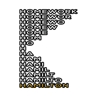 Homework Hamilton Design T-Shirt