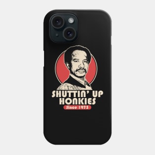 SHUT UP HONKY 1975 Phone Case