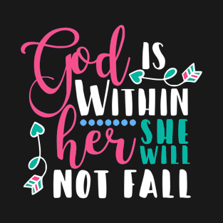 Christian | God Is Within Her She Will Not Fall T-Shirt